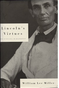 Image for Lincoln's Virtues An Ethical Biography Lincoln's Virtues An Ethical Biography