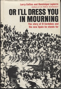 Or I'll Dress You In Mourning--The Story of El Cordobes and the New Spain He Stands For