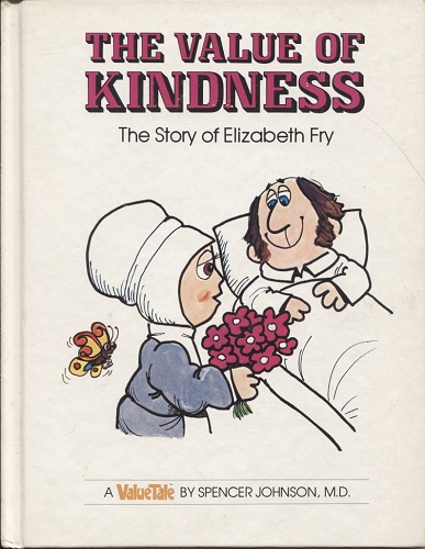 The Value Of Kindness, The Story Of Elizabeth Fry