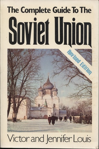 The Complete Guide to the Soviet Union Revised