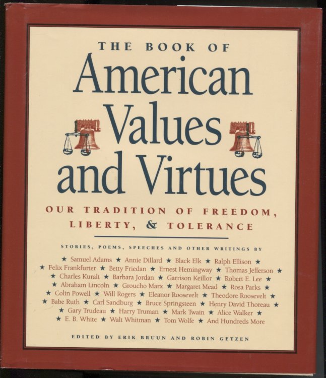 The Book of American Values and Virtues Our Tradition of Freedom, Liberty, & Tolerance