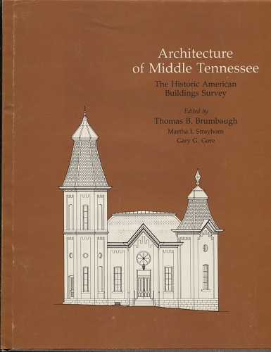 Architecture of Middle Tennessee The Historic American Buildings Survey