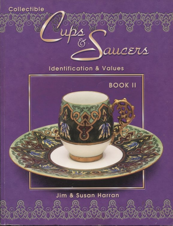 Collectible Cups & Saucers, Identification And Values Book II