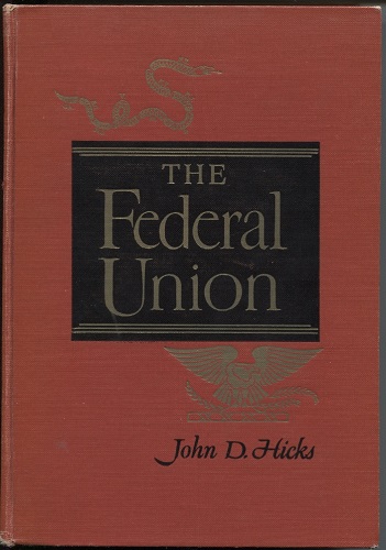 The Federal Union History Of The United States To 1877 Third Edition