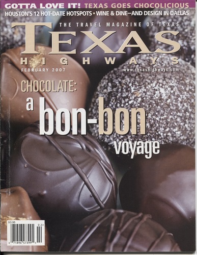 Texas Highways Magazine February 2007 The Official Texas State Travel Magazine