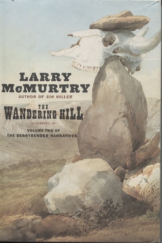 The Wandering Hill, Volume Two Of The Berrybender Narratives