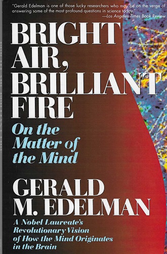 Bright Air, Brilliant Fire On the Matter of the Mind