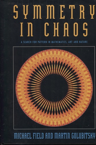 Symmetry in Chaos A Search for Pattern in Mathematics, Art, and Nature