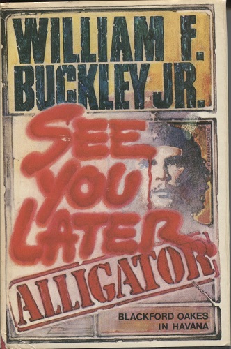 See You Later, Alligator, Blackford Oakes in Havana