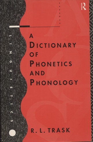 A Dictionary of Phonetics and Phonology