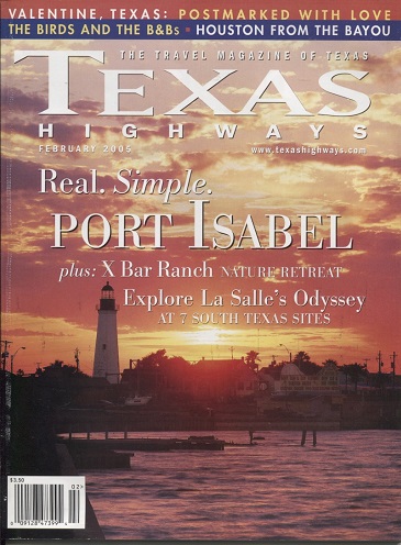 Texas Highways Magazine, February 2005. . . Travel Magazine of Texas