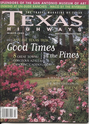 Texas Highways Magazine, March 2005. . . Travel Magazine of Texas