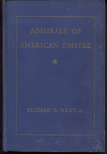 Admirals Of American Empire: The Combined Story Of George Dewey, Alfred Thayer Mahan, Winfield Scott Schley And William Thomas Sampson