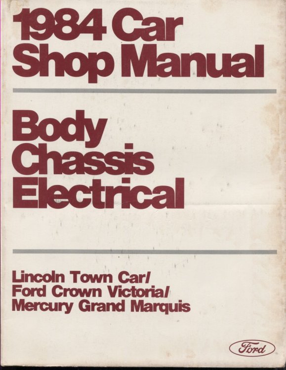 1984 Car Shop Manual - Lincoln Town Car / Ford Crown Victoria / Mercury Grand Marquis Body, Chassis, Electrical