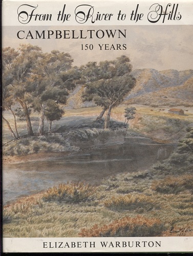 From the River to the Hills: Campbelltown, 150 Years (South Australia)