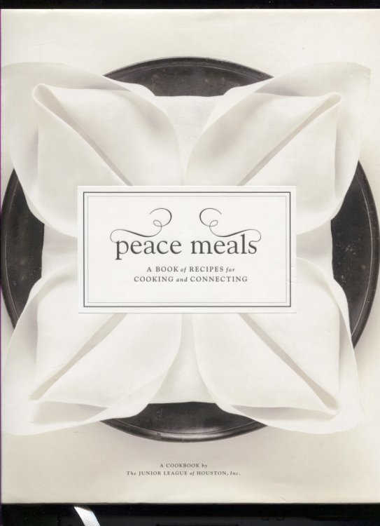 Peace Meals A Book of Recipes for Cooking and Connecting