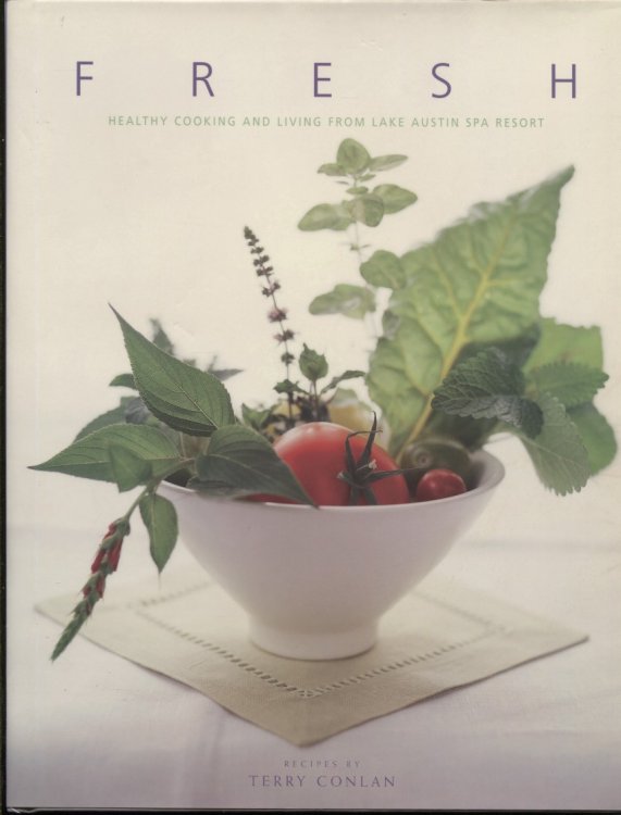 Fresh: Healthy Cooking and Living from Lake Austin Spa Resort