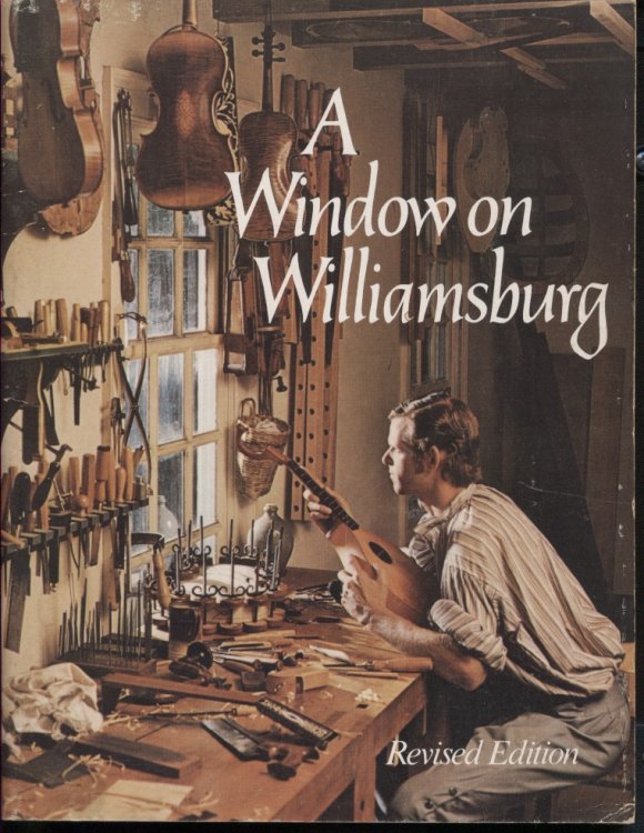 A Window on Williamsburg The Colonial Williamsburg Foundation