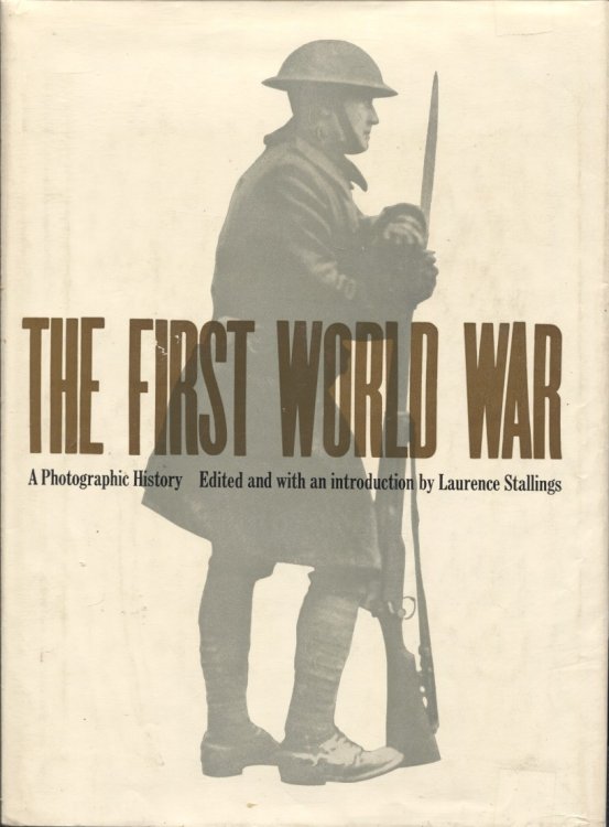 The First World War A Photographic History