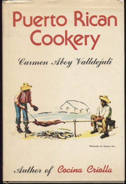 Image for Puerto Rican Cookery A New Approach of a Revised and Enlarged Edition of the Art of Caribbean Cookery Puerto Rican Cookery A New Approach of a Revised and Enlarged Edition of the Art of Caribbean Cookery