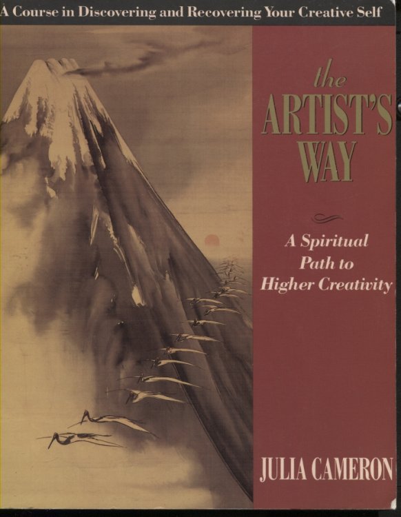 The Artist's Way A Spiritual Path to Higher Creativity