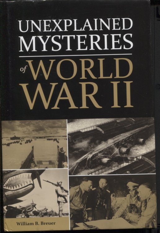 Unexplained Mysteries of World War II