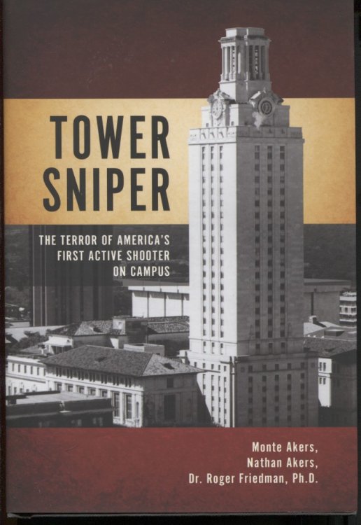 Tower Sniper The Terror of America's First Active Shooter on Campus