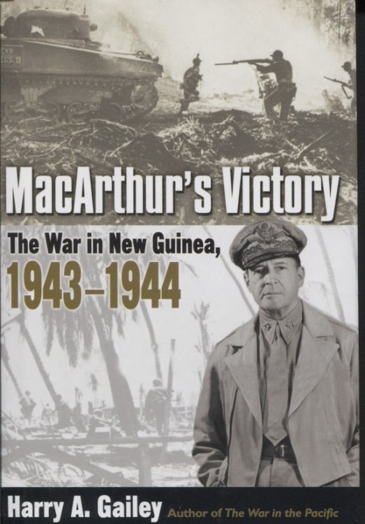 MacArthur's Victory The War in New Guinea, 1943-1944