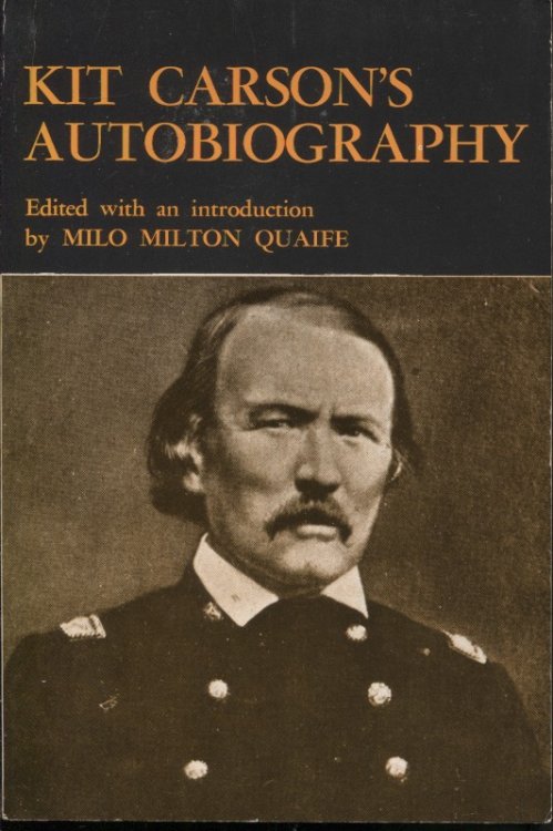 Kit Carson's Autobiography A Bison Book