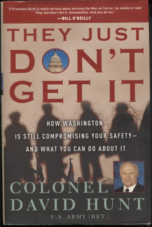 They Just Don't Get It: How Washington is Still Compromising Your Safety--And What You Can Do about It