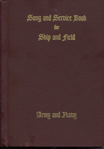 Song And Service Book For Ship And Field Army and Navy