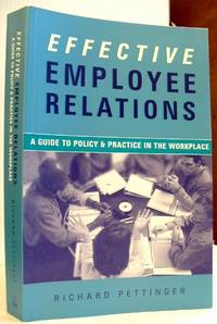 Effective Employee Relations: A Practical Guide to Policy and Practice