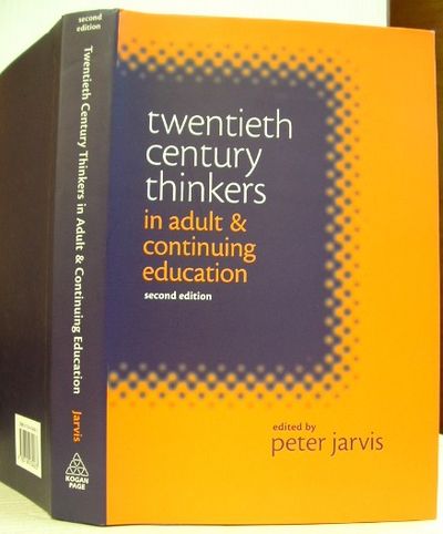 Twentieth Century Thinkers in Adult and Continuing Education