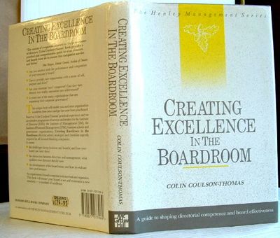 Creating Excellence in the Boardroom: A Guide to Shaping Directorial Competence and Board Effectiveness