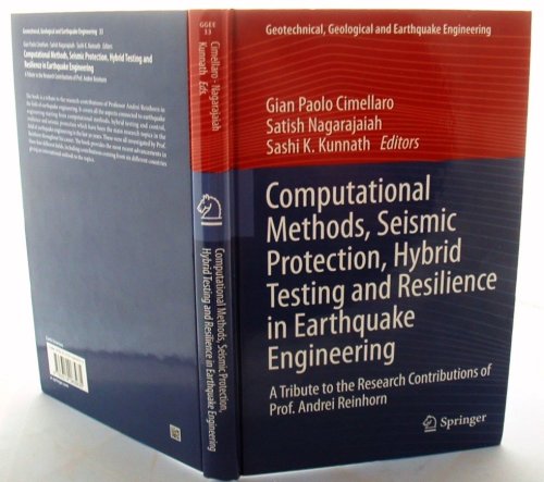 Computational Methods, Seismic Protection, Hybrid Testing and Resilience in Earthquake Engineering: A Tribute to the Research Contributions of Prof. A . Geological and Earthquake Engineering)