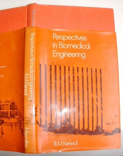 Perspectives in Bio-Medical Engineering: Proceedings of a Symposium Organised [by the Bioengineering Unit of the University of Strathclyde] in Association with the Biological Engineering Society and Held in the University of Strathclyde, Glasgow, June 197