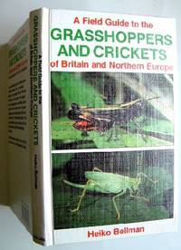 Grasshoppers and Crickets of Britain and Northern Europe