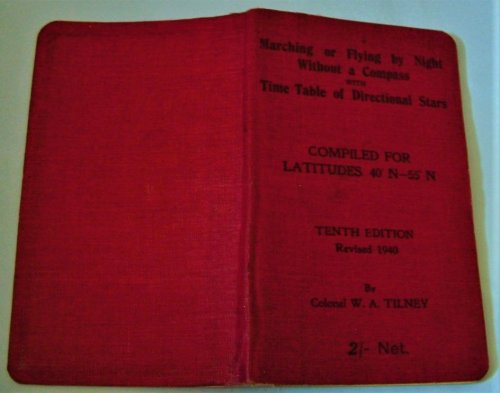 Marching or Flying By Night Without A Compass With Time Table Of Directional Stars