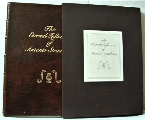 The Eternal Influence of Antonio Stradivari 1737-1987