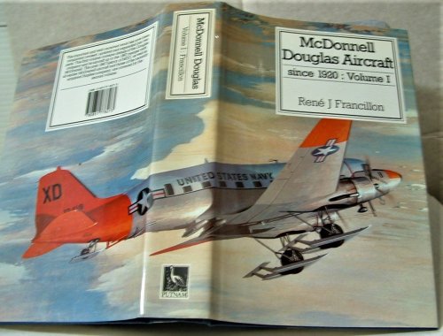 McDonnell Douglas Aircraft Since 1920, Vol. 1