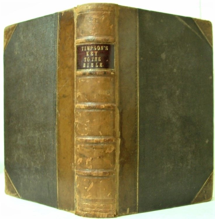 A Key to the Bible : containing A Summary of Biblical Knowledge and A Dictionary of all the principal words in the Old and New Testaments