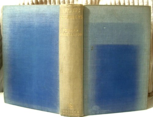 Arctic Journeys, The Story of the Oxford University Ellesmere Land Expedition 1934-5