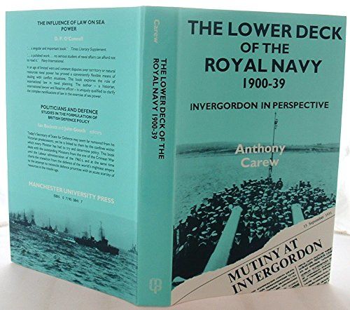 The Lower Deck of the Royal Navy, 1900-39: The Invergordon Mutiny in Perspective