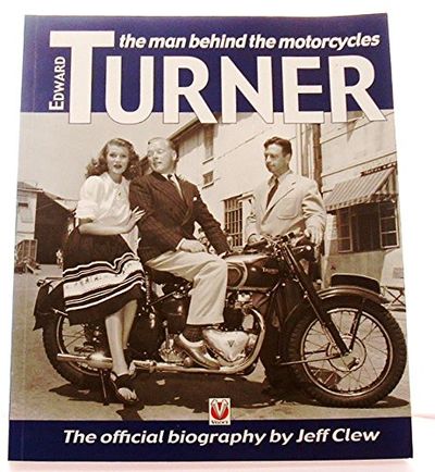 Edward Turner: The Man Behind the Motorcycles