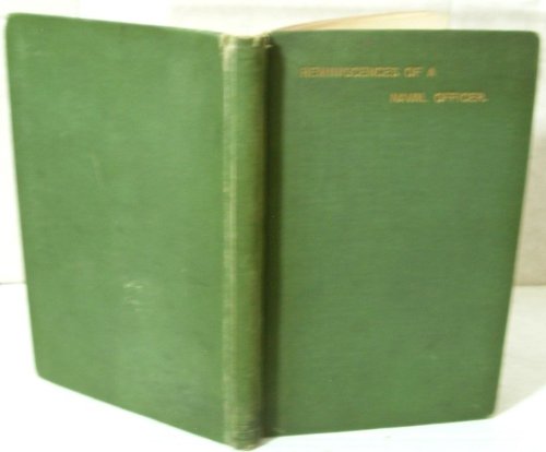 Reminiscences of a naval Officer