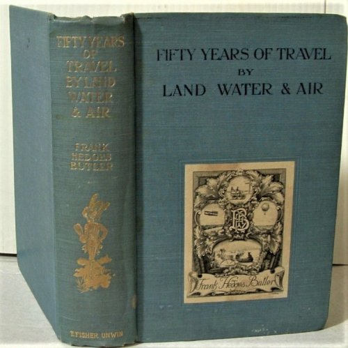 Fifty Years of Travel By Land Water and Air