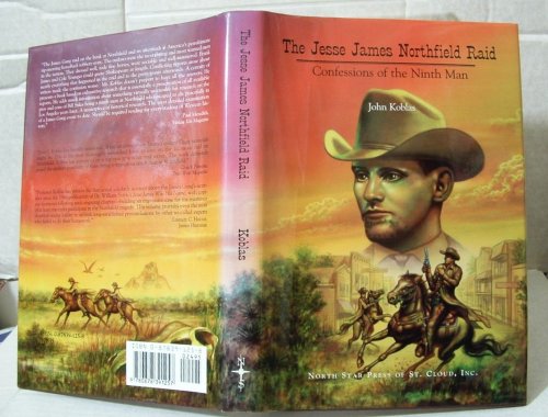The Jesse James Northfield Raid: Confessions of the Ninth Man