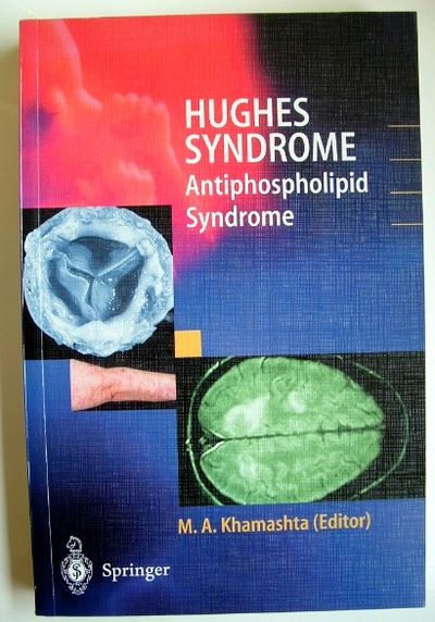 Hughes Syndrome : Antiphospholipid Syndrome