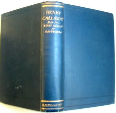 Henry Callaway M.D D.D. First Bishop for Kaffraria