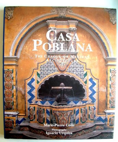Casa Poblana the Cradle of Mexican Architecture